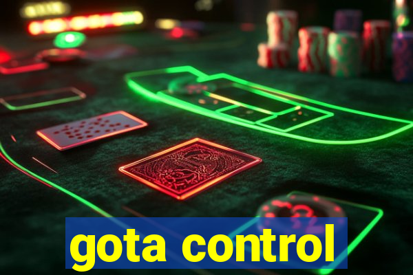 gota control